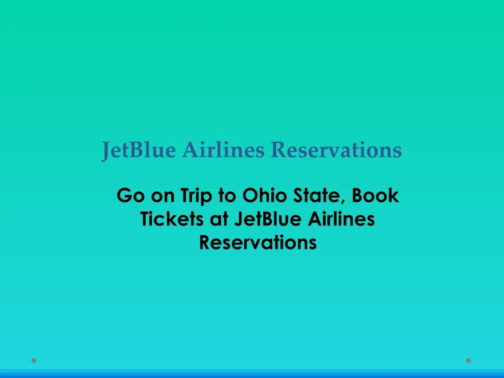 jetblue airlines reservations go on trip to ohio