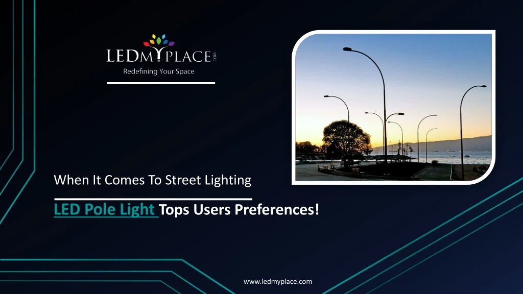 when it comes to street lighting led pole light tops users preferences