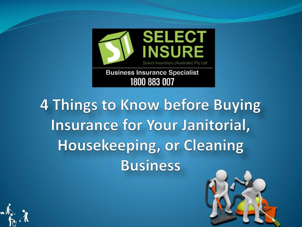 4 things to know before buying insurance for your janitorial housekeeping or cleaning business