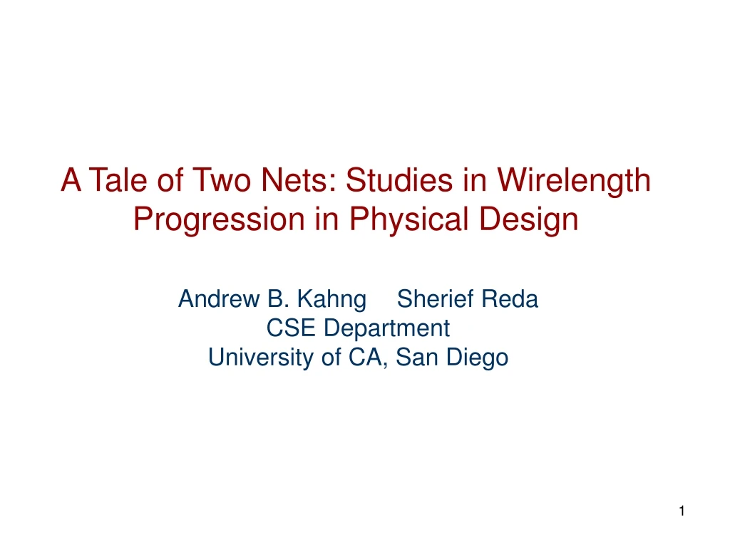 a tale of two nets studies in wirelength progression in physical design