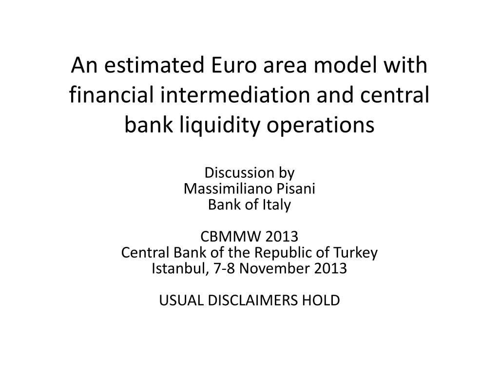 an estimated euro area model with financial intermediation and central bank liquidity operations