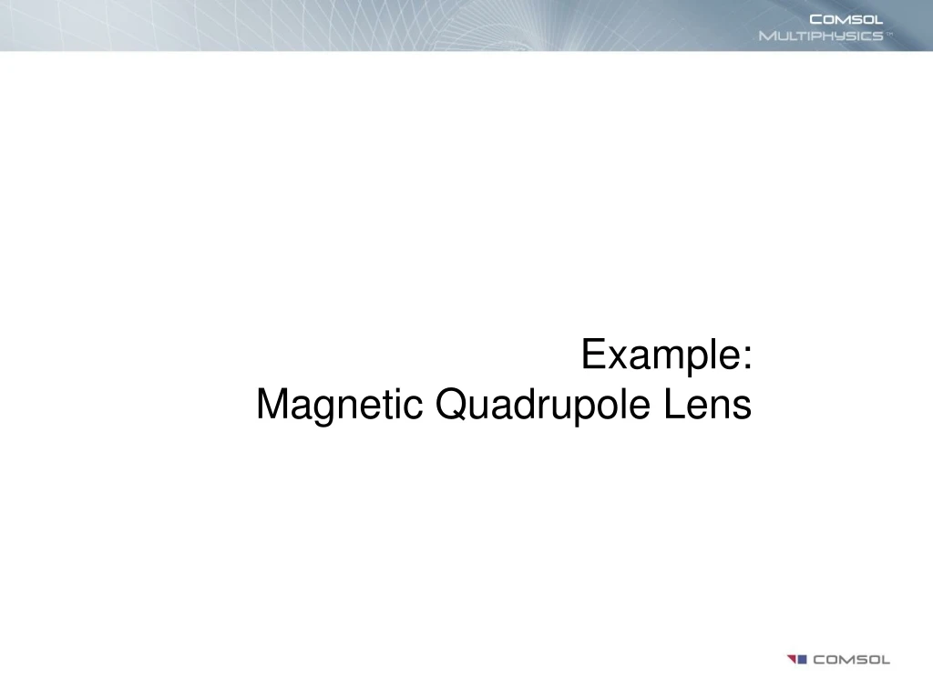 example magnetic quadrupole lens