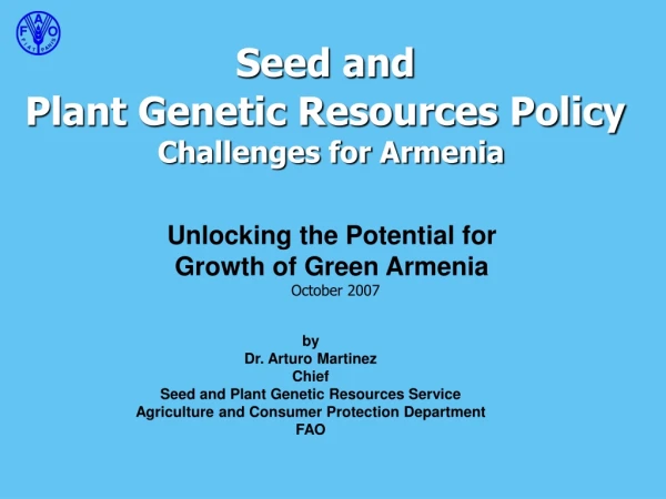 Seed and Plant Genetic Resources Policy Challenges for Armenia