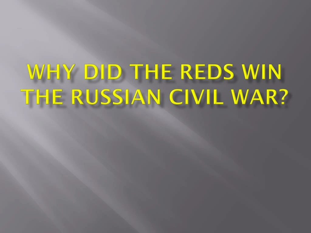 why did the reds win the russian civil war