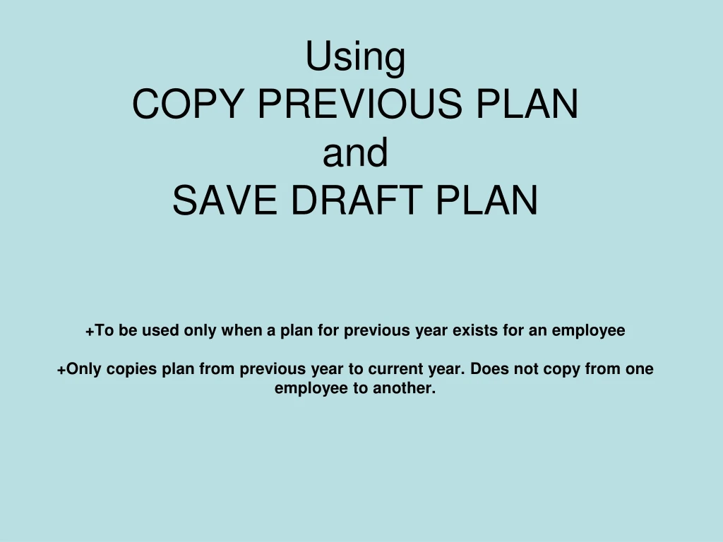 using copy previous plan and save draft plan