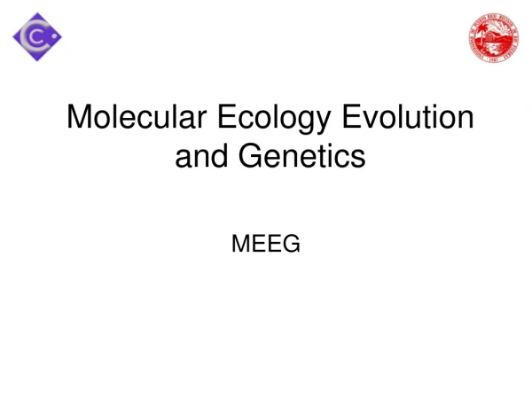 Molecular Ecology Evolution and Genetics