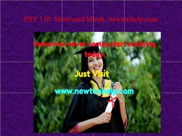 PSY 110 Motivated Minds /newtonhelp.com
