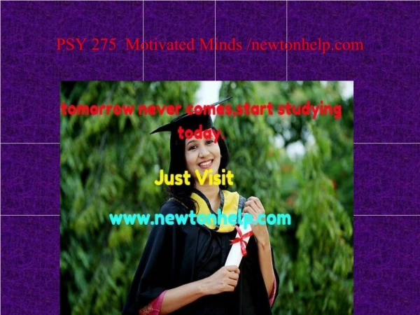 PSY 275 Motivated Minds /newtonhelp.com