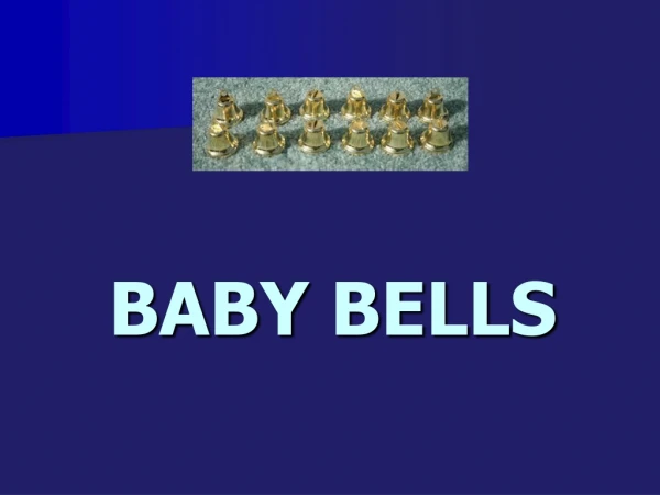 BABY BELLS