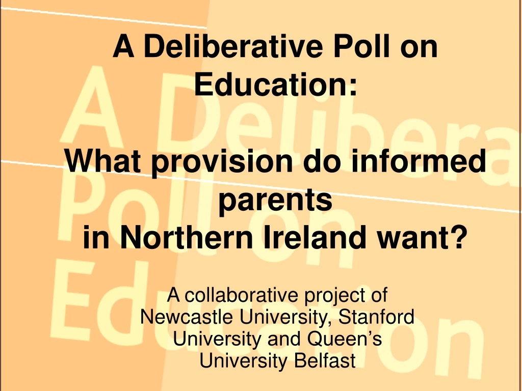 a deliberative poll on education what provision do informed parents in northern ireland want