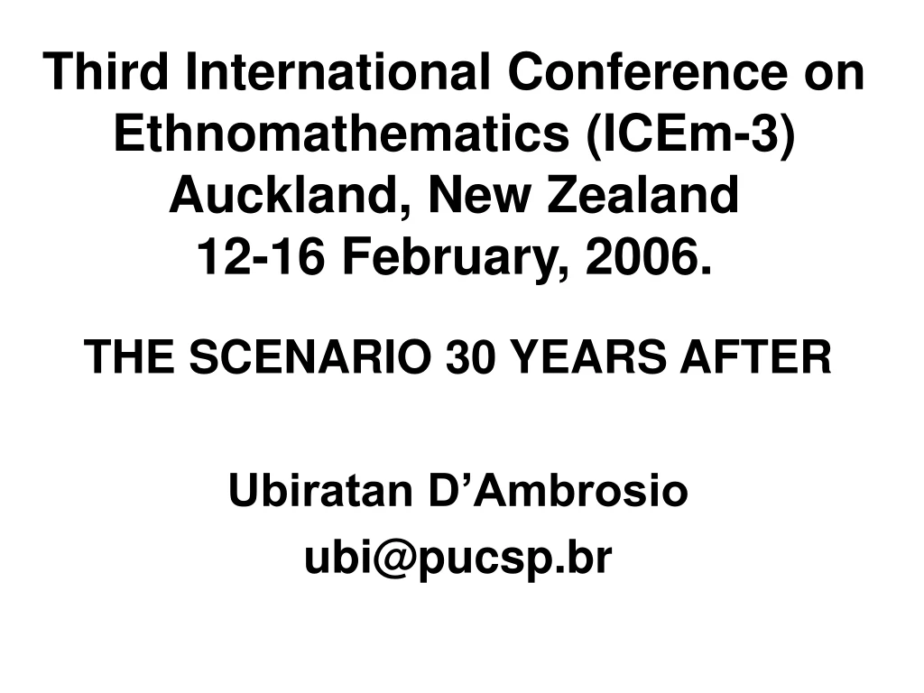 third international conference on ethnomathematics icem 3 auckland new zealand 12 16 february 2006