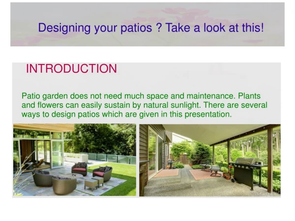 Designing your patios ? Take a look at this!