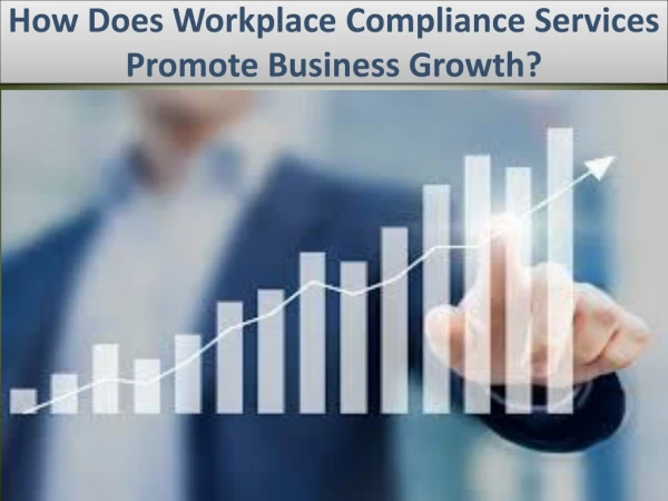 How Does Workplace Compliance Services Promote Business Growth?