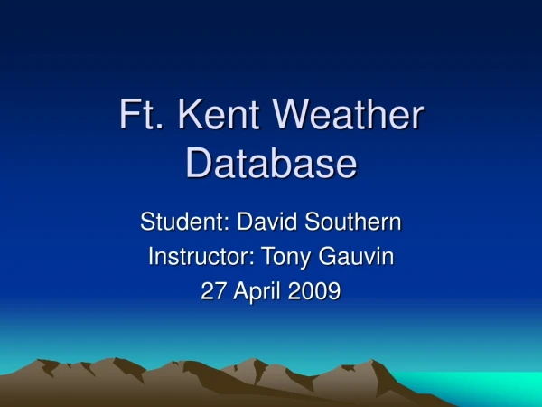 Ft. Kent Weather Database
