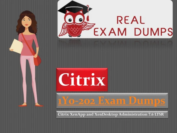 Citrix 1Y0-202 Exam Dumps Material |Realexamdumps.Com