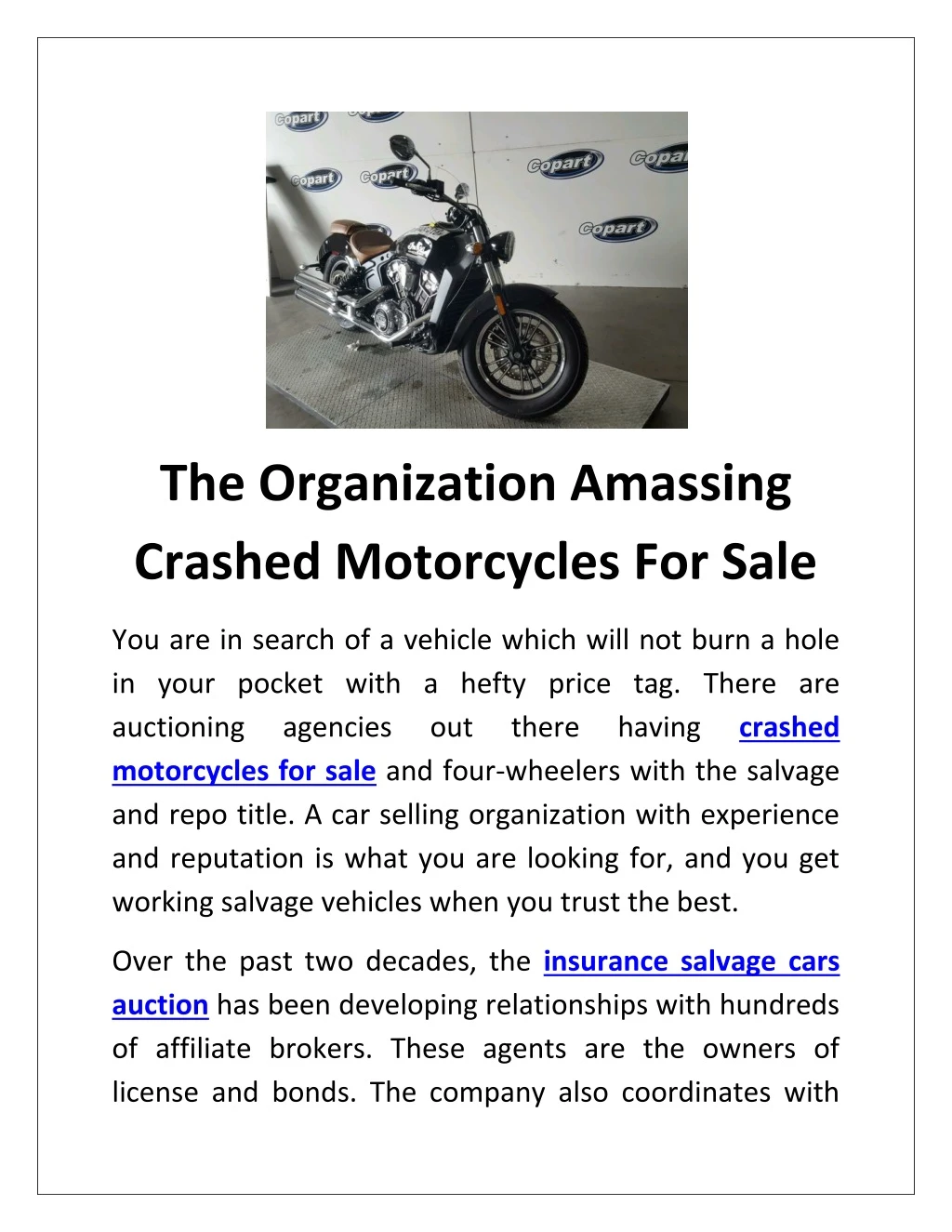 the organization amassing crashed motorcycles