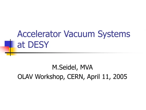 Accelerator Vacuum Systems at DESY