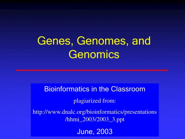 Genes, Genomes, and Genomics