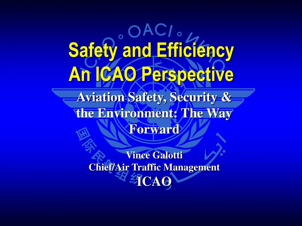 safety and efficiency an icao perspective