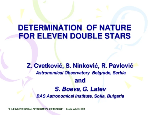 DETERMINATION OF NATURE FOR ELEVEN DOUBLE STARS