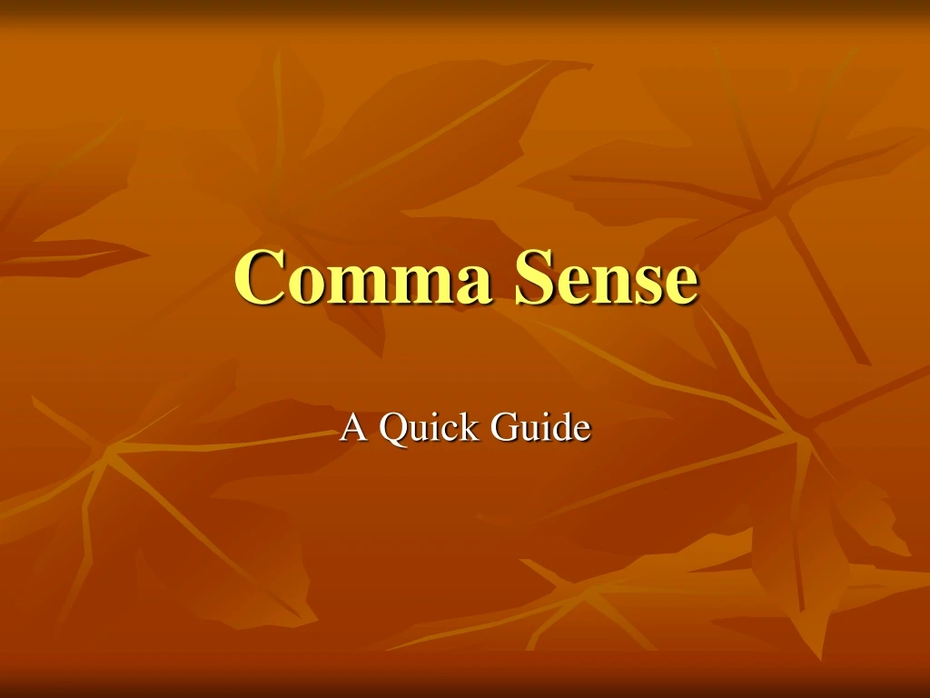 comma sense