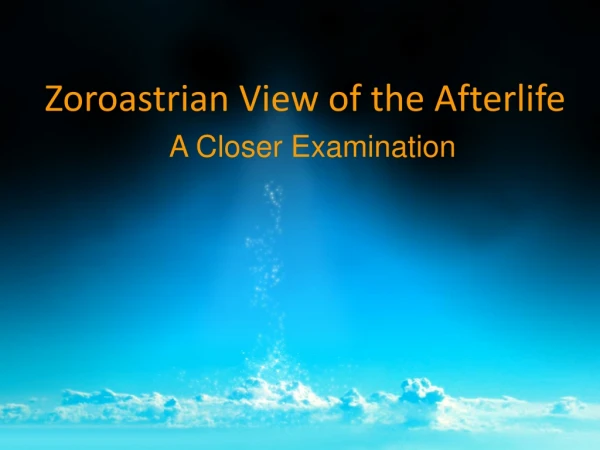Zoroastrian View of the Afterlife
