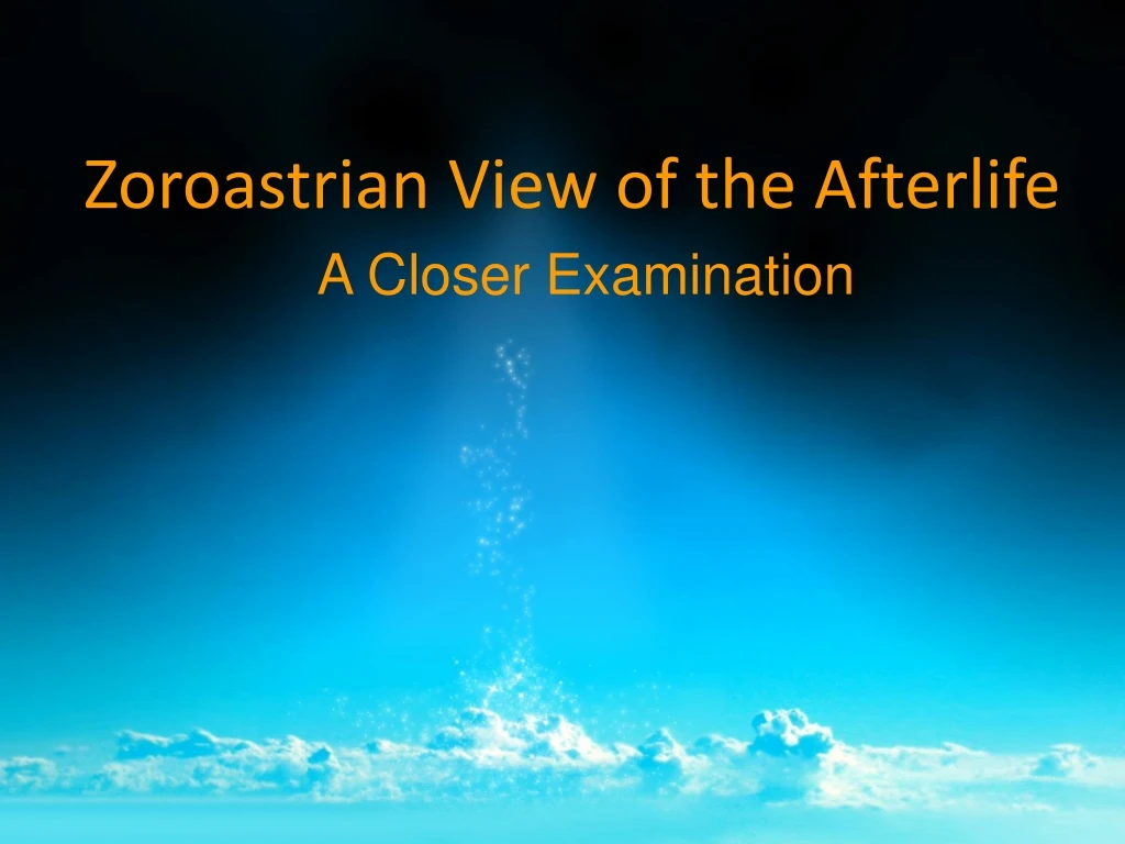 zoroastrian view of the afterlife
