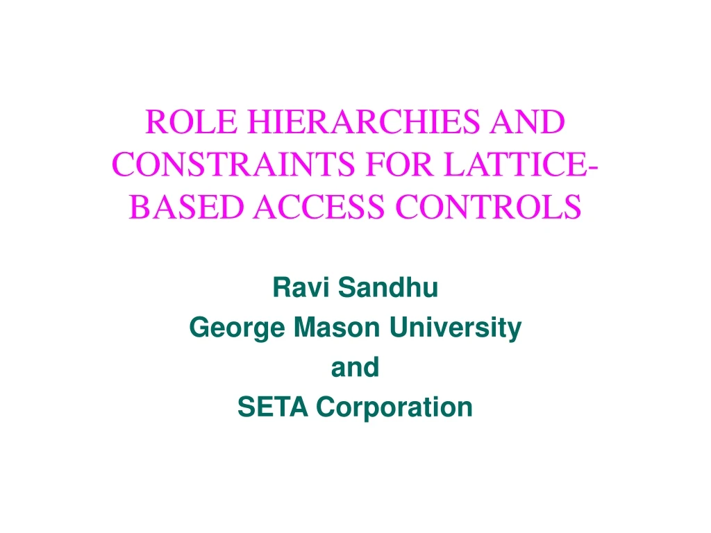 role hierarchies and constraints for lattice based access controls