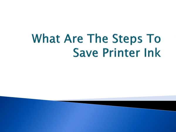 Learn How To Save Printer Ink