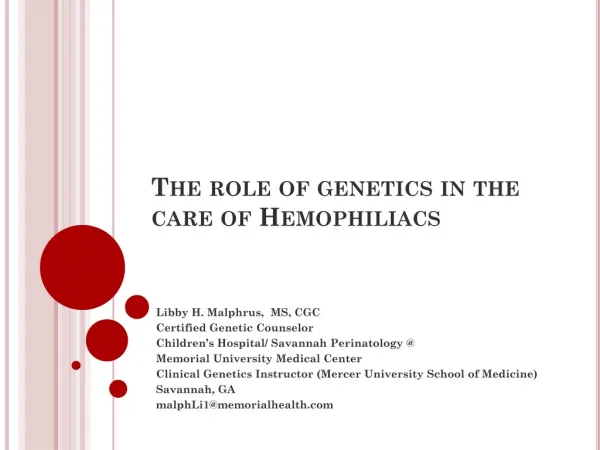 The role of genetics in the care of Hemophiliacs