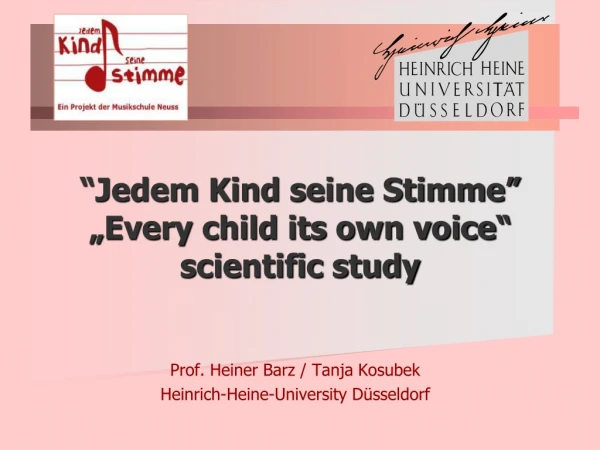 “Jedem Kind seine Stimme” „Every child its own voice“ scientific study