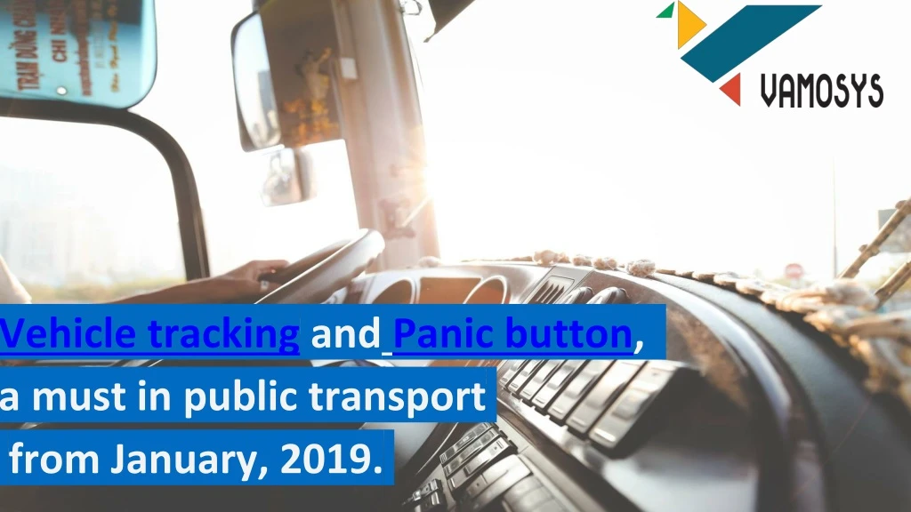 vehicle tracking and panic button a must in public transport from january 2019
