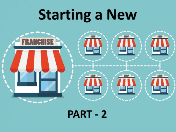 Starting a New Franchising - Part 2