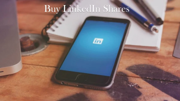 Buy LinkedIn Shares – Receive a Large Number of Active Users