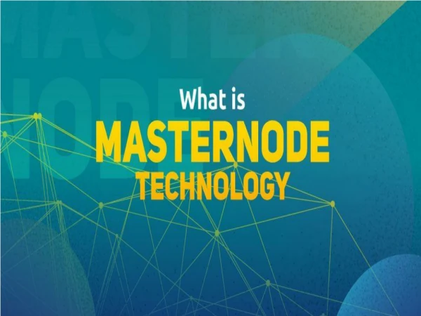 What Is Masternode Technology ??