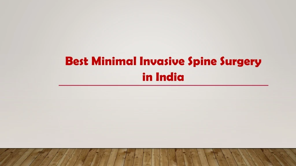 best minimal invasive spine surgery in india