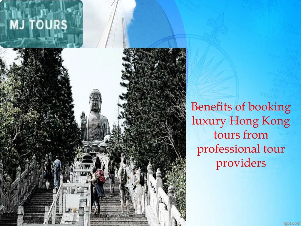 benefits of booking luxury hong kong tours from professional tour providers
