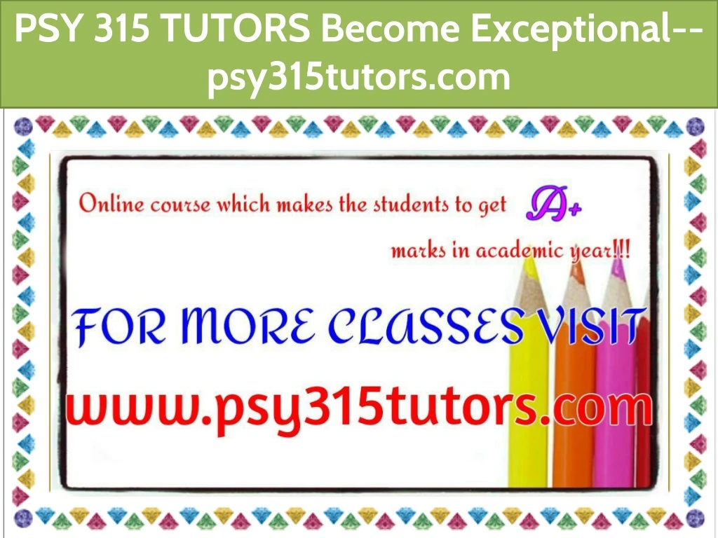 psy 315 tutors become exceptional psy315tutors com