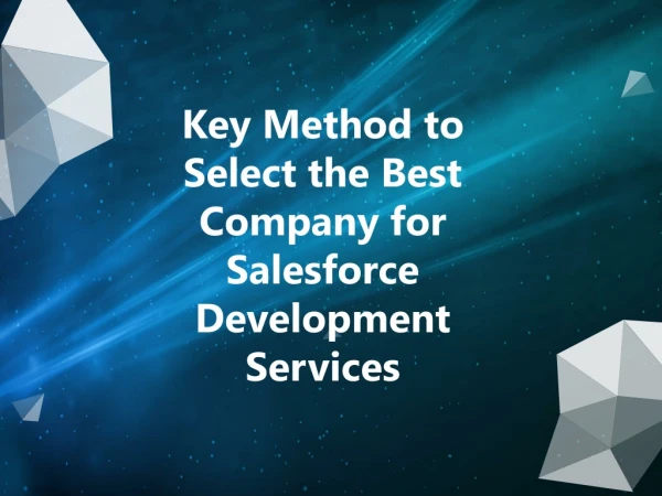 Key Method to Select the Best Company for Salesforce Development Services
