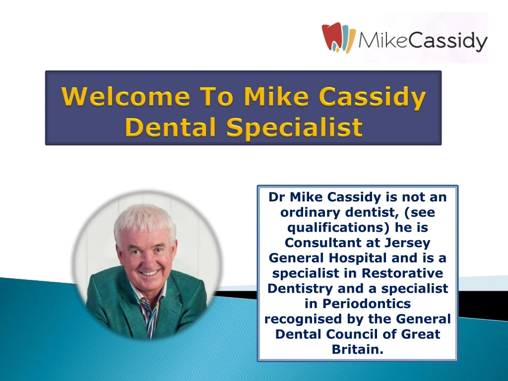 welcome to mike cassidy dental specialist