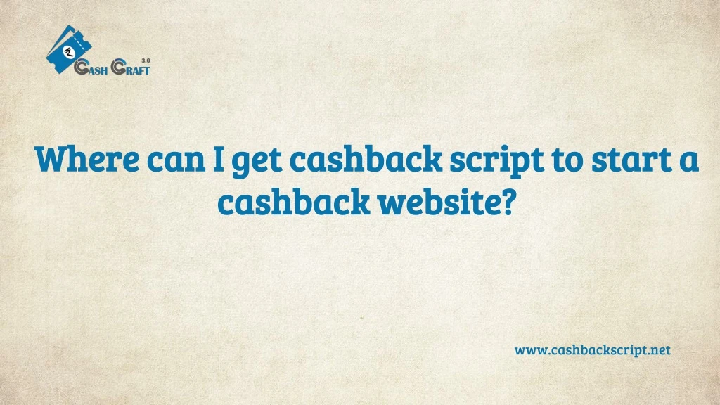 where can i get cashback script to start a cashback website