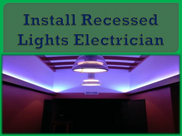 Install Recessed Lights Electrician