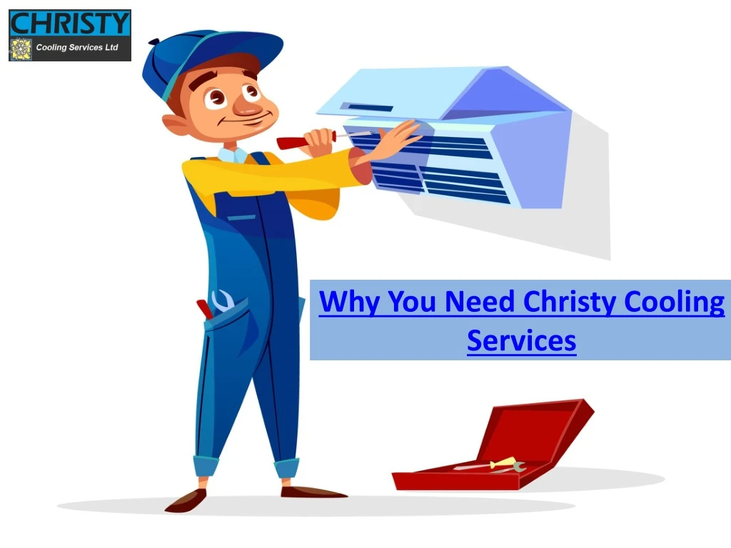 why you need christy cooling services