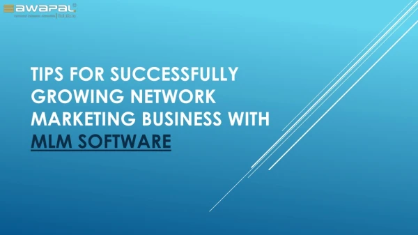 Tips For Successfully Growing Network Marketing Business with MLM Software