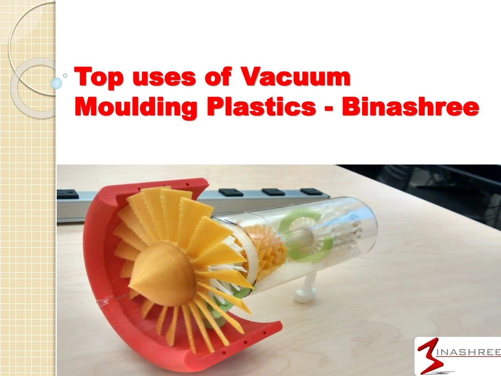 top uses of vacuum moulding plastics binashree