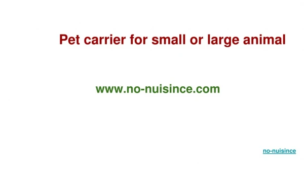 Pet carrier for small and large animal