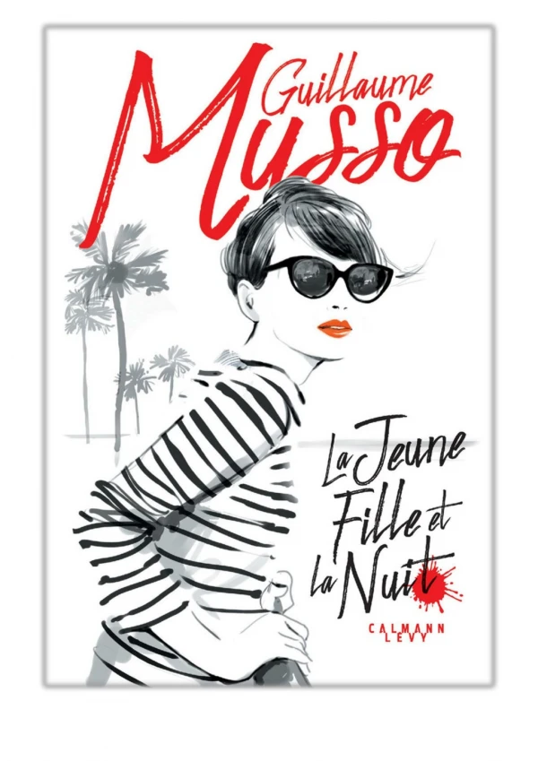 [PDF] Free Download La Jeune Fille et la nuit By Guillaume Musso