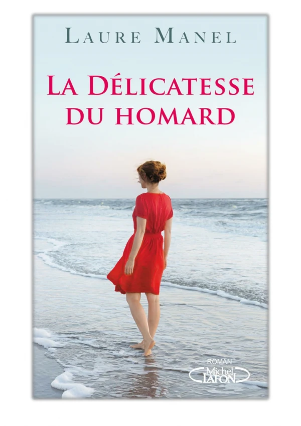 [PDF] Free Download La délicatesse du homard By Laure Manel