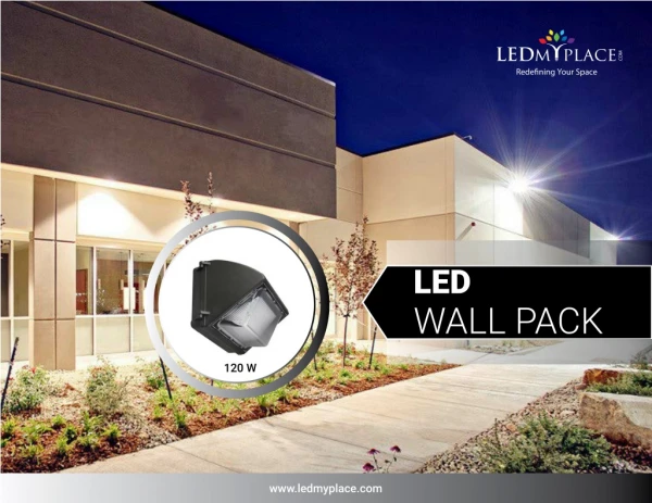 What are the Benefits of LED Wall Pack Lighting ?