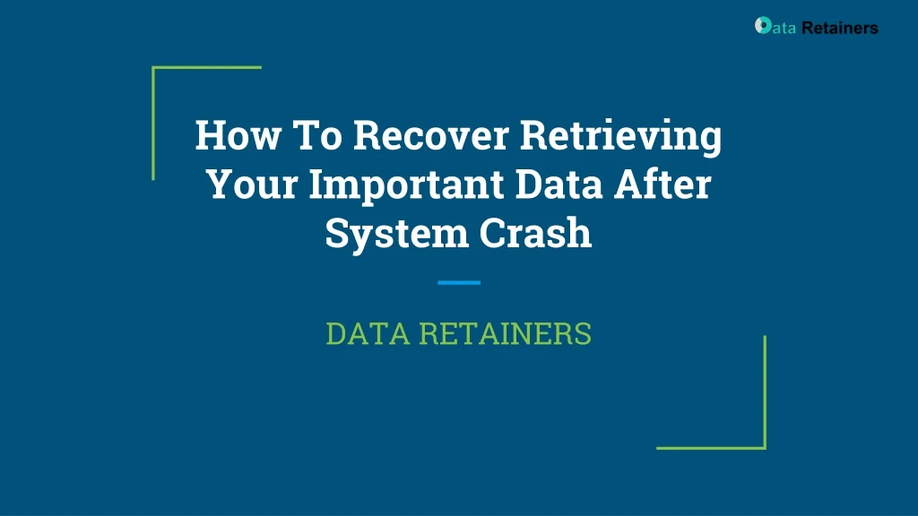 how to recover retrieving your important data after system crash